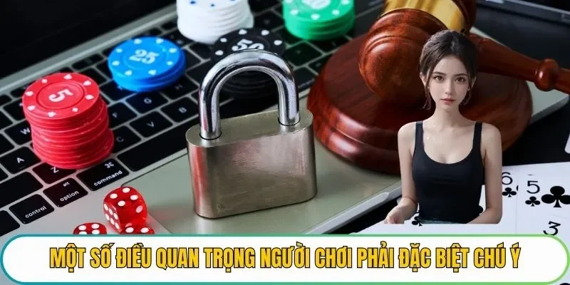 Một số điều quan trọng người chơi phải đặc biệt chú ý